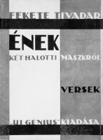 Fekete Tivadar - Ének két halotti maszkról. Versek.