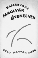Kassák Lajos - Máglyák énekelnek. 1919[–]1920.
