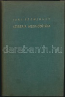 Jurij Szemjonov: Szibéria meghódítása, 26 képpel és 2 térképpel. Athenaeum, egészvászon kötésben
