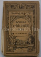 ~1900 Salamon Ferencz: Magyarország a török hódítás korában, második javított kiadás, Franklin Társulat, Bp., kiadói papírkötésben, a borító sérült, szakadt