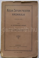 1906 Dr. Domanovszky Sándor: Kézai Simon mester krónikája - forrástanulmány, kiadja a Magyar Tudományos Akadémia, Bp., 