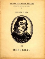 MOLNÁR C. Pál: Cyrano de Bergerac. 30 eredeti fametszet. Dedikált példány.