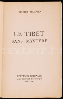Marius Magnien: Le Tibet sans mystére. Éditions sociales 1959. Francia nyelvű, felvágatlan kötet, szöveg közti képekkel.
