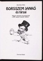 Buzinkay Géza: Borsszem Jankó és társai - élclapok és karikatúrák Bp., 1983. Corvina