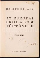 Babits Mihály: Az európai irodalom története, 2 kötet. Bp., 1936, Nyugat. Kiadói aranyozott egészvászon kötés, gerincnél szakadt, erősen kopottas állapot