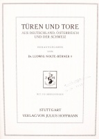 Nolte-Bürner, Ludwig: Türen und Tore aus Deutschland, Oesterreich und der Schweiz. Hrsg. von - -. Mit 350 Abb. Stuttgart, 1921, Julius Hoffmann. Album kiadói papírborítóban (gerincén javított) / 
&lt;br/&gt;Paperback (restored on spine)