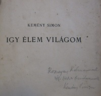 KEMÉNY Simon: Igy élem világom. (Versek.)