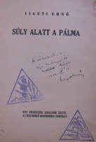 LIGETI Ernő: Súly a pálma alatt. Egy nemzedék szellemi élete 22 esztendő kisebbségi sorsban.