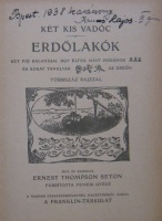 SETON, Ernest Thompson: Két kis vadóc. – Erdőlakók.