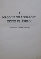 SINGER, Kurt: A második világháború kémei és árulói.  - - könyve nyomán.