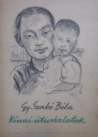 SZABÓ Béla, Gy.: Kínai útivázlatok.