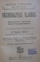 Végrehajtási eljárás. Bírói ügyvitel. Törvények. Rendelet. Joggyakorlat. Jegyzetekkel és utalásokkal kíséri Dr. Márkus Dezső. 4. átnézett és bőv. kiadás.