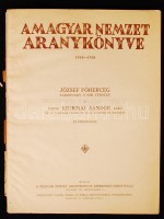 A magyar nemzet aranykönyve 1914-1918. Bp., 1921, A magyar nemzet aranykönyve szerkesztő-bizottsága. Első világháborús képes katonai életrajzokkal. Papírkötésben, a gerince hiányzik, az elülső borító elválik, egyébként jó
