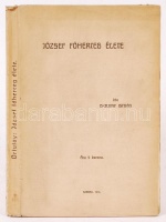 Ortutay István: József főherceg élete.
Szeged, 1915. Engel. 220p., 2 sztl. lev. Szövegközt 17 tábla fotóillusztrációval. Kiadói karton kötésben, a borítón József főherceget ábrázoló fotóval. Jó állapotban