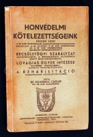 Sgradelli Caesar: Honvédelmi kötelezettségeink. 2. kötet. (Becsületügyi szabályzat, lovagias ügyek intézése) Bp., 1941. Honvédelmi kötelezettségeink. Kiadói papírkötés, vágatlan lapokkal, jó állapotban