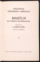 Hoffmann-Harnisch, Wolfgang: Brazília. Egy forróövi nagybirodalom. Ford. Dr. Csordás Nóra. 20 képpel, 4 térképpel. Bp., é.n., Athenaeum. Kiadói egészvászon kötésben, jó állapotú