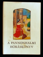 A Pannonhalmi Hóráskönyv, A Pannonhalmi Főapátsági Könyvtárban őrzött kódex hasonmása. Európa és Helikon Könyvkiadó. Kiadói aranyozott bársony kötés, jó állapotban.