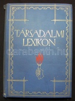 Társadalmi lexikon. Tizenhat színes táblával, számos képpel és grafikonnal. Függelékül: A szociális mozgalmak krónikája 1750-1928. Szerk. Madzsar József. Bp. 1928. Népszava. Kiadói aranyozott egészvászon kötésben, (gerincen egy
