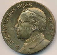 Tóth Sándor (1933-) 2004. 'Dr Seregélyi István érsek / Főegyházmegyei Millennium Eger' T:1-,2