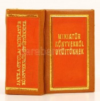 Janka Gyula: Miniatűr könyvekről gyűjtőknek. Négy nyelven. Bp., 1973, Janka Gyula. Minikönyv, kiadói aranyozott műbőr kötés, képekkel illusztrált, újszerű állapotban.