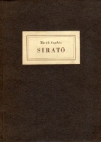 Török Sophie: Sirató. Számozott példány.