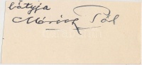 Móricz Pál (1870-1936) író, újságíró, a Petőfi Társaság tagja. Aláírás kivágáson.