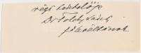 Toldy László dr. (1846-1919) történész, jogi és bölcseleti doktor, a székesfőváros főlevéltárnoka. Aláírás kivágáson.