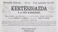 1867 Kertészgazda s a nép kertésze, egyetemes gazdászati és kertészeti képes hetilap. Szerk.: Girókuti P. Ferenc. 3. évf. 38. sz. Pest, Emich Gusztáv. Érdekes írásokkal, illusztrációkkal