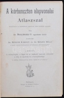 Bollinger O: A kórboncztan alapvonalai. Atlaszszal. Schmitson rajzaival. Ford.: Minich Károly, Kelen Béla és Krompecher Ödön. 1. kötet.
Bp., 1897, Singer és Wolfner. 60 táblával, ezek litografált, színes képek. Kiadói dombornyomású