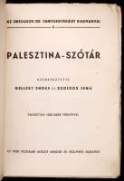 Palesztina-szótár. Palesztina legújabb térképével. Szerkesztette: Gellért Endre és Zsoldos Jenő. Bp., (1948).
Új Idők Irodalmi Intézet (Singer és Wolfner). 123+(1) p. + 1 térkép (kihajtható). (Országos Izr. Tanítóegyesület