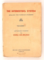 Dora Lee-Delisle: The interesting system: English for foreign students. Bp.,  1946, Méliusz. Kiadói papírkötésben, jó állapotban.