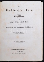 Friedrich Nösslet: Die Geschichte Jesu nach der Erzählung der vier Evangelisten für die Gebildeten des weiblichen Geschlechts. Leipzig, 1838, F. Volckmar. Későbbi kartontáblás kötésben, kopottas állapotban.
