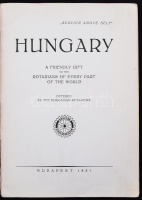 Hungary. A Friendly Gift to the Rotarians of Every Part of the World. Offered by the Hungarian Rotarians. Bp., 1931, Athenaeum. Kiadói laza félvászonkötésben, a gerincet vászoncsíkkal pótolták.