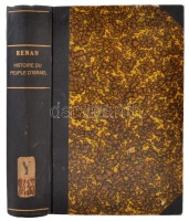 Ernest Renan: Histoire du peuple d'Israël IV. Paris, 1923, Calmann-Levy. 411 p. Korabeli félvászonkötésben, érvénytelen könyvtári pecséttel.