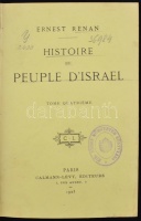 Ernest Renan: Histoire du peuple d'Israël IV. Paris, 1923, Calmann-Levy. 411 p. Korabeli félvászonkötésben, érvénytelen könyvtári pecséttel.