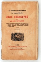 Julie philosophe ou Le bon Patriote. Tome second.
Paris, 1910. Bibliotheque des Curieux, Sorszámozott kiadás / Numbered. In damaged paper binding / Sérült papírkötésben, tékával