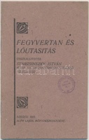 Strazsinszky István: Fegyvertan és lőutasítás. Szeged, 1923. Alth Lajos. 16p.