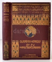 Gubányi Károly - Öt év Mandzsuországban. Lóczy Lajos előszavával. Magyar Földrajzi Társaság könyvtára. Bp., é.n., Lampel R. Kiadói egészvászon sorozatkötésben. A borítótábla foltos, itt-ott elszíneződött, a könyvtest
