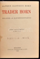Alfred Aloysius Horn: Trader Horn. Kalandok az Elefántcsontparton. John Galsworthy előszavával. Bp., 1943, Folio Könyvkiadó. Korabeli amatőr félvászon-kötésben, a címlapon kis hiánnyal. Belül jó állapotban.
