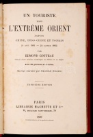 Cotteau, Edmond: Un touriste dans l'extreme Orient: Japon, Chine, Indo-chine et Tonkin (4 aout 1881 - 24 janvier 1882). Párizs, 1889, Libraire Hachette et Compagnie. Kicsit kopott vászonkötésben, jó állapotban.