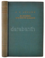 A. E. Johann: Bolyongások New-Yorktól Alaszkáig.. Bp., é.n., Athenaeum. Kiadói aranyozott egészvászon-kötésben.