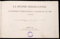 La Bosnie-Herzégovine a l'exposition internationale universelle de 1900 a Paris. Bécs, 1900, Adolphe Holzhausen. Rengeteg érdekes illusztrációval. Kicsit kopott félvászon kötésben, egyébként jó állapotban. /

With many interesting