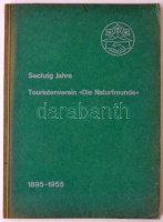 Touristverein <<Die Naturfreunde>>. Denkschrift zu sechzigjährigen Bestehen 1895-1955. Zürich, 1955, Zentralausschluß der Naturfreunde-Internationale. Sok érdekes képpel, írással. Kicsit kopott papírkötésben, egyébként jó