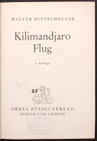 Mittelholzer, W.: Kilimandjaro Flug. Zürich, 1930. Lpz, Orell Füssli.