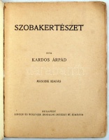 Kardos Árpád: Szobakertészet. Bp., é.n., Singer és Wolfner. Kiadói papírkötésben.
