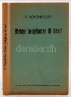 Schönfelder, Bruno: Welche Heilpflanze ist das? Deutsche Heil- und Giftpflanzen ihr Aussehen und ihr Wirken. Mit Mit 225 Abbildungen im Text und 8 Farbtafeln. Stuttg., 1941. Franckh'sche,