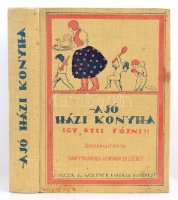 Bánffyhunyadi Hunyadi Erzsébet: A jó házi konyha. Így kell főzni!! Ötödik átdolgozott és bővített kiadás. Bp., é.n., Singer és Wolfner. Kiadói kissé foltos egészvászon-kötésben, egyébként jó állapotban.