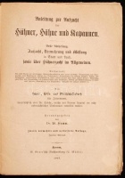 Anleitung zur Aufzucht der Hühner, Hähne und Kapaunen: Aufzucht, Vermehrung und Mästung in Stadt und Land, sowie über Hühnerzucht im Allgemeinen : ein Haus-, Hilfs- und Wirtschaftsbuch I-II. (Útmutató tyúkok, kakasok és kappanok