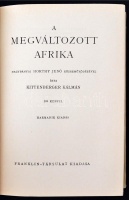 Kittenberger Kálmán. A megváltozott Afrika.
Nagybányai Horthy Jenő közreműködésével. Bp., 1934, Franklin. 374 p. 40 t.  Harmadik kiadás. Kiadói, aranyozott félvászonkötésben