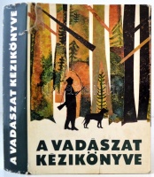 Dr. Sárkány Pál - Vallus Pál: A vadászat kézikönyve. Bp., 1971, Mezőgazdasági. 650 p. Kiadói kartonkötésben, borítón kisebb javításnyom.